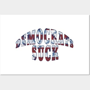 Distressed Style Red White Blue Stars Stripes DEMOCRATS SUCK Posters and Art